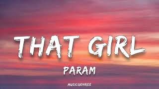 Param - That Girl (Lyrics) | Punjabi Latest Song 