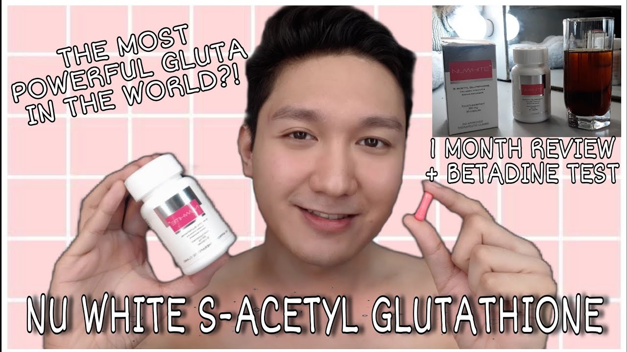 NUWHITE S-ACETYL GLUTATHIONE REVIEW + betadine test | Effective pero....