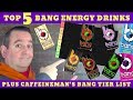 Top 5 Bang Energy Drinks Plus CaffeineMan's Bang Energy Drink Tier List