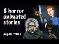 8 Horror animated stories (Compilation August-October 2019)