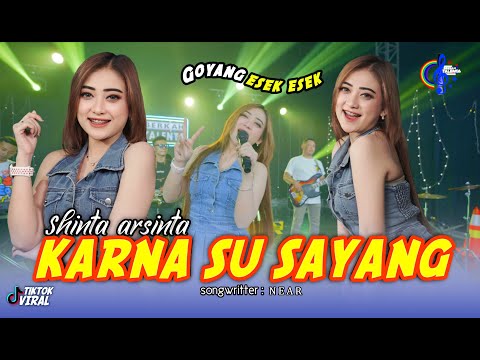 KARNA SU SAYANG - SHINTA ARSINTA (Official Music Video) Biarkan Cinta Tumbuh Sebisanya