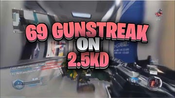 69 GUNSTREAK ON 2.5KD