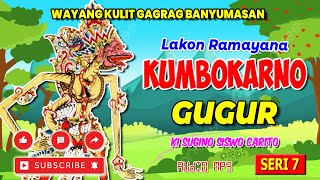 KUMBOKARNO GUGUR  || SERI 07 || KI SUGINO SISWOCARITO #mahabarata #ramayana #ramasinta