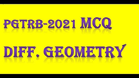 pgtrb 2021 MCQ Differential Geometry