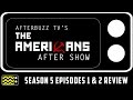 The Americans Season 5 Episodes 1 & 2 Review & After Show | AfterBuzz TV