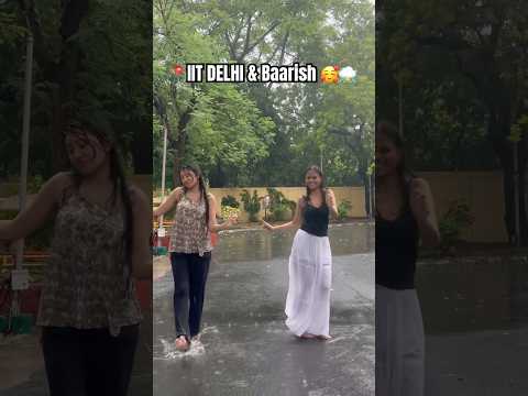 The pretty monsoon of Delhi 🥰☔️ #delhi #iitdelhi #iit #rain #monsoon #fun #dance #friends #iitian