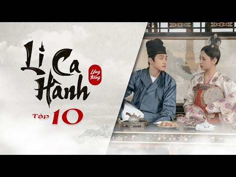 Video Li Ca Hành - Tập 10 [Lồng Tiếng] | Hứa Khải, Lý Nhất... - youtube