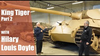 King Tiger with Hilary Louis Doyle - Part 2 | Arsenalen Swedish Tankmuseum