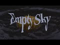 Empty Sky/猫候家(Official Music Video)