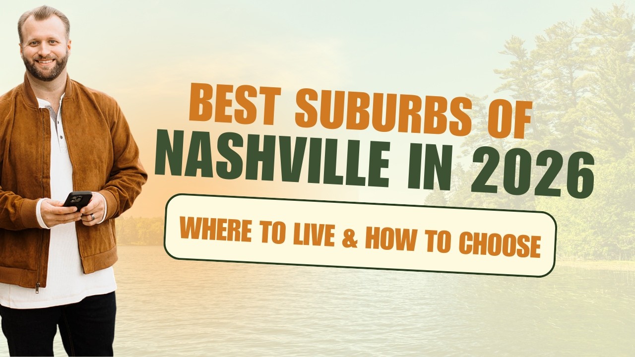 Best Suburbs of Nashville in 2026 | Where to Live & How to Choose