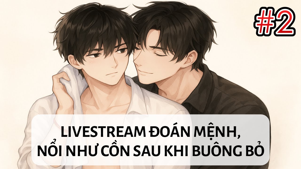 [HUYỀN HỌC] - Tập  2  ¬  Livestream Đoán Mệnh, Nổi Như Cồn Sau Khi Buôn Bỏ