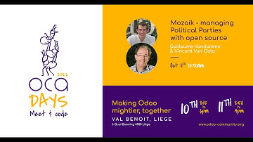 OCA Days 2022 - Guillaume Vandamme and Vincent Van Osta: Mozaik - managing Political Parties w/ OS