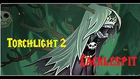 Torchlight 2 Cacklespit the Witch