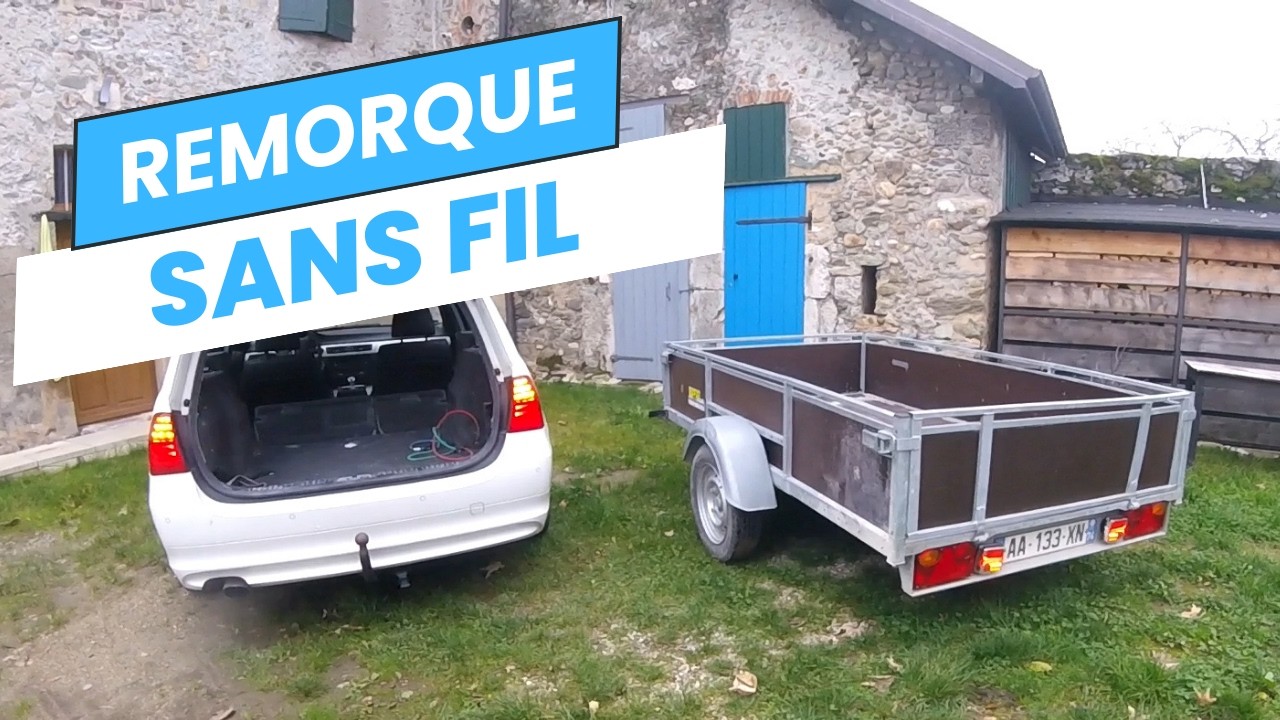 J'ai une remorque sans fil !!!!!