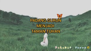 Video thumbnail of "Padang Gurun Menjadi Taman Tuhan - Ruth Sihotang ft. Yesaya Pangeran (lyrics)"