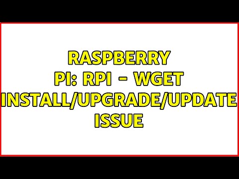 Raspberry Pi: RPI - WGET install/upgrade/update issue