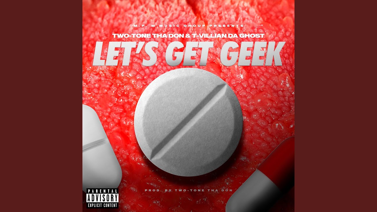 Let's Get Geek (feat. T-Villain Da Ghost)