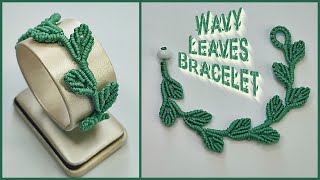 How to Make Macrame Wavy Leaves Bracelet | Macrame Bracelet Tutorials