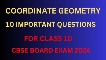 coordinate geometry class 10 important questions | coordinate geometry class 10 cbse 2024 board exam