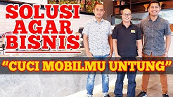 Usaha Cuci Mobilmu Hampir Bangkrut ?? Ini Solusinya - Durasi: 18.06. 