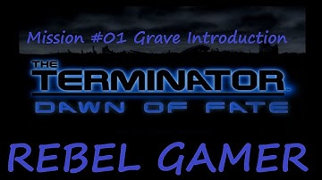 Terminator: Dawn Of Fate - 1st Playthrough - Mission #01: Grave Introduction - PS2