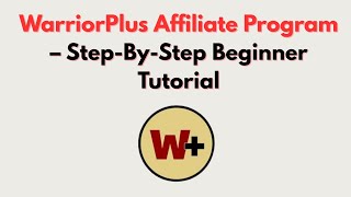 WarriorPlus Affiliate Program  – Step-By-Step Beginner Tutorial