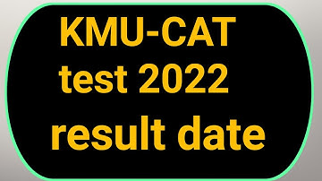kmu cat 2022 result date || KMU cat result date 2022