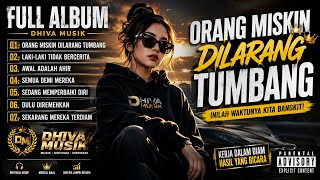 FULL ALBUM🔥 ORANG MISKIN DILARANG TUMBANG ! Lagu Motivasi Pejuang Rupiah | DHIVA MUSIK