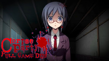Chapter 5 Part 2 [Corpse Party Full Game Dub]
