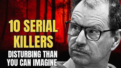 The most brutal serial killers in history: Serial Killer Documentary