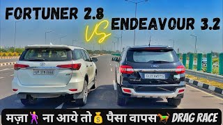 ENDEAVOUR 3.2 VS FORTUNER 2.8 DRAG RACE WITH​⁠ @PrathamShokeen @YagyaSharma​#fortuner #endeavour