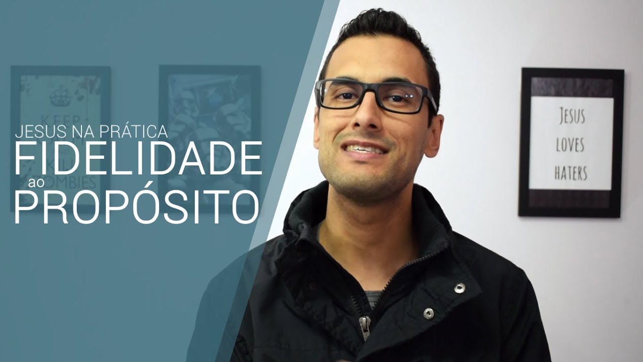 Série Jesus na prática - Episódio 5 - Fidelidade ao propósito - YouTube