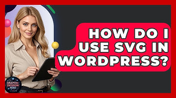 How Do I Use SVG In WordPress? - Graphic Design Nerd