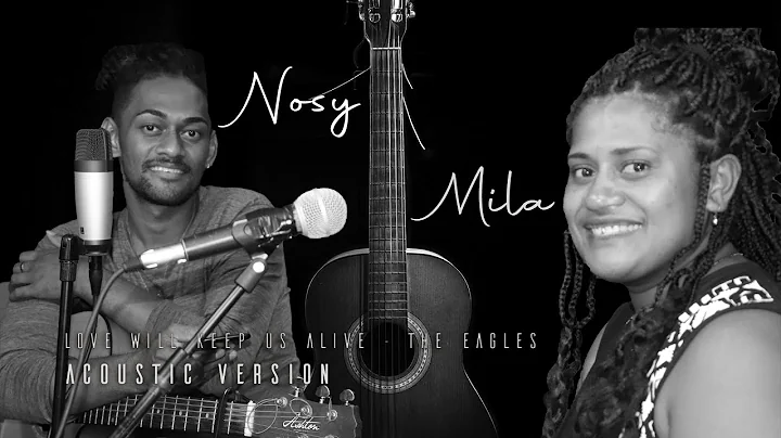 Nosy & Mila - Love Will Keep Us Alive (Eagles Cover)