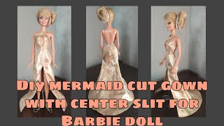 Diy mermaid cut gown with center slit for Barbie doll