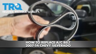 How to Replace A/C Belt 2007 -14 Chevy Silverado (4.8L V8)