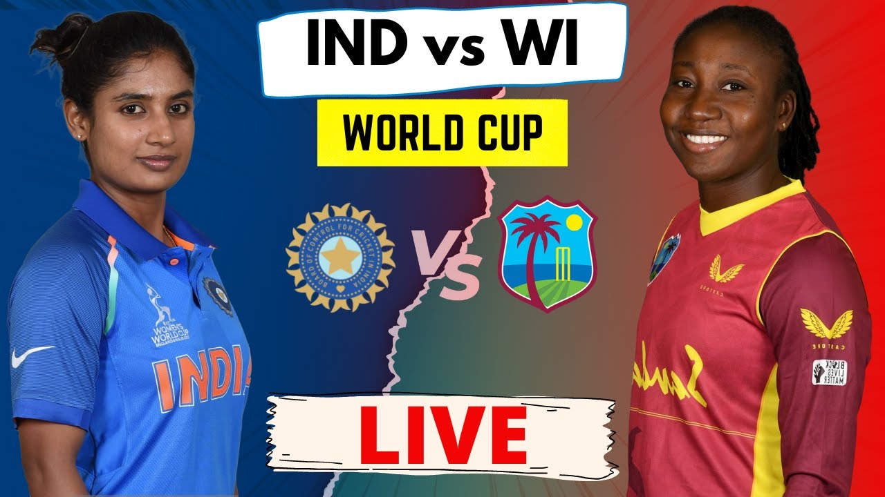 India Women vs west indies Women live Ind vs wi womens live icc womens world Cup ind W vs wi