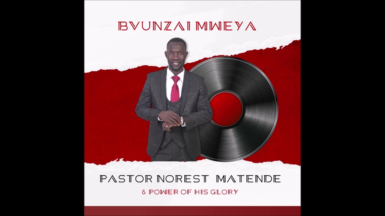 BVUNZAI MWEYA OFFICIAL AUDIO -  PASTOR NOREST MATENDE - LYT-ON STUDIOS