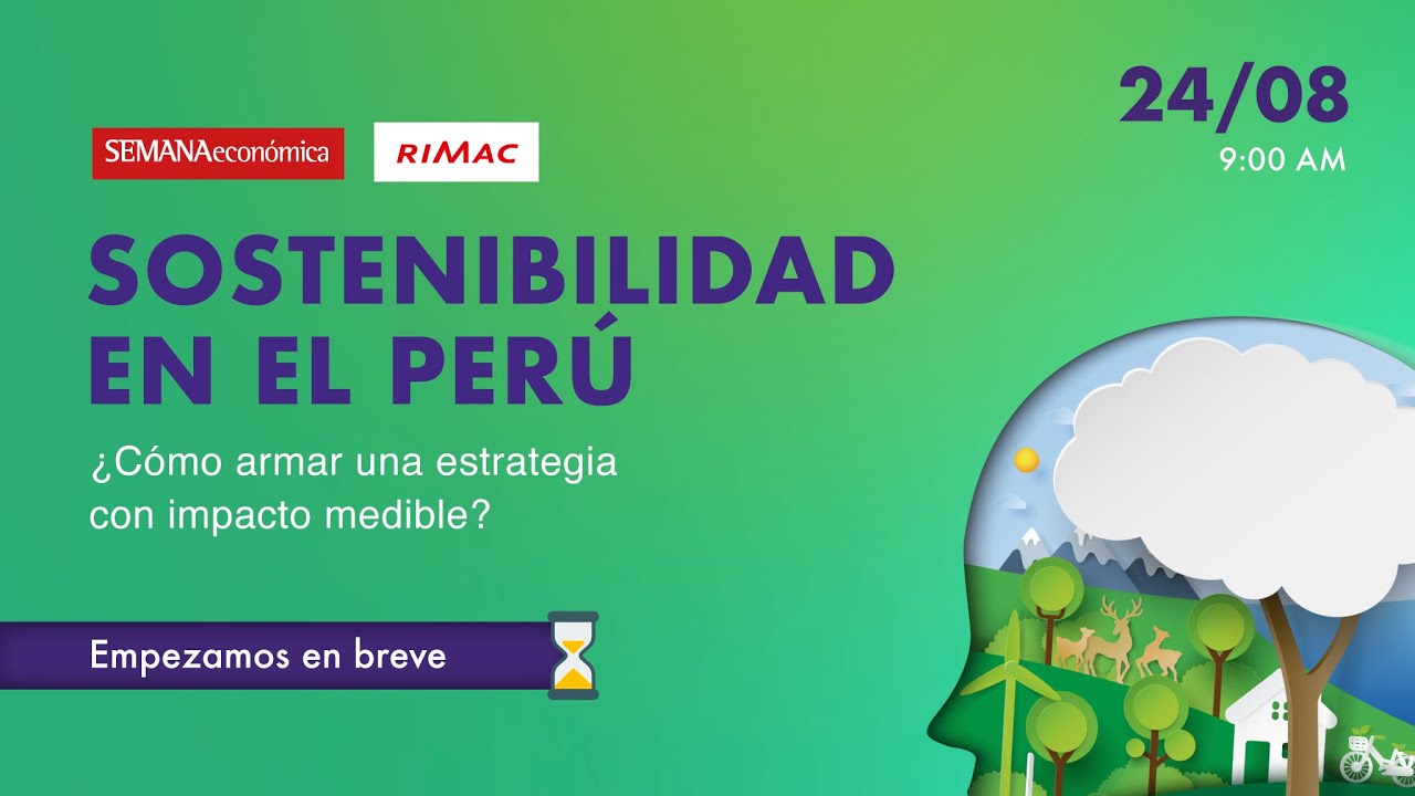 Sostenibilidad en el Perú: ¿cómo armar una estrategia con impacto medible?