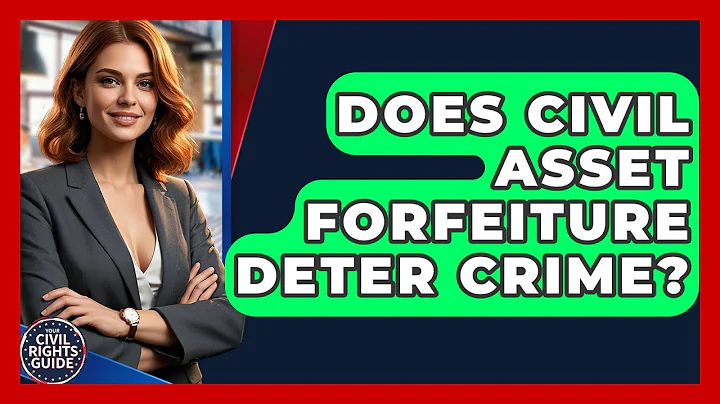 Does Civil Asset Forfeiture Deter Crime? - Your Civil Rights Guide