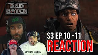 Star Wars The Bad Batch Season 3 Episodes 10 & 11 Reaction!