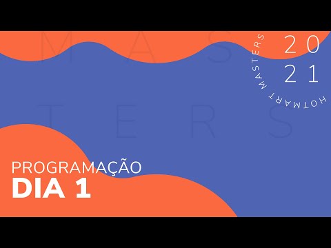 Hotmart MASTERS : programação | Dia 1 - Hotmart MASTERS : programação | Dia 1
