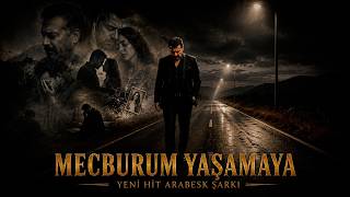 🎵 Mecburum Yaşamaya Yeni Hit Arabesk Şarkı 2026 💔 Kürdî Makamı Hayatın Ağır Yükünü Taşıyanlara