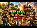 Full Automation Begins! Tree Farm + Steam Engine ⚙️ | Part 2