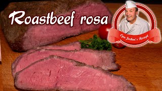 Roastbeef rosa selber machen - Opa Jochens Rezept