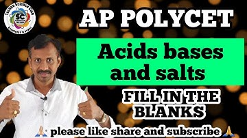 AP POLYCET - 2021 | Fill in the blanks - 1  | acids bases and salts