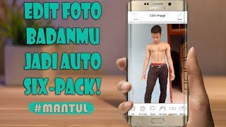 Cara Edit Foto Badanmu Jadi Sixpack di Android! screenshot 3