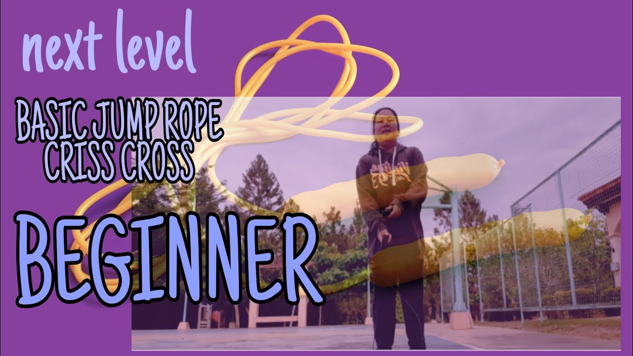 BASIC JUMP ROPE/CRISS CROSS BEGINNER exercise to the next level YouTube