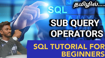 Sub Query Operators / SQL Tutorial Tamil / E-16 / #sqltutorialforbeginners #oraclesql #sqlserver