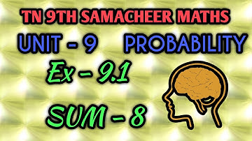 Tn samacheer 9th maths Exercise 9.1  sum 8 probability unit 9